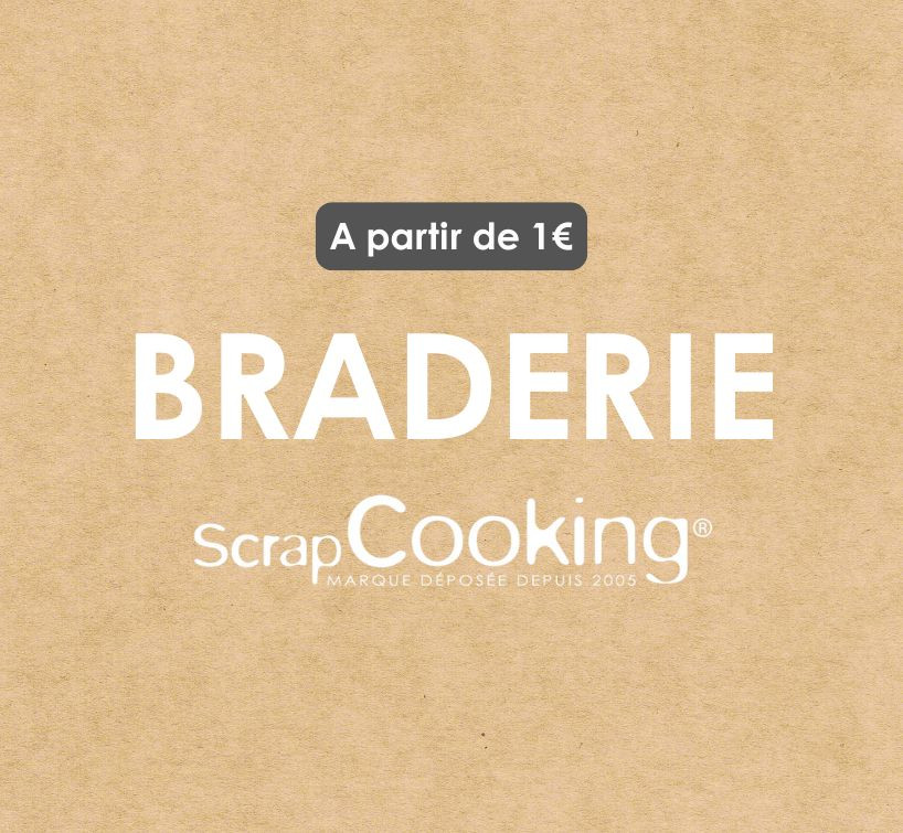Braderie ScrapCooking®